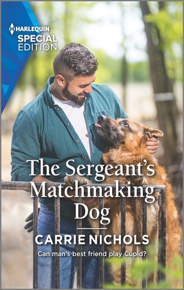 The Sergeant's Matchmaking Dog - Carrie Nichols