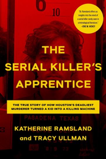 The Serial Killer's Apprentice - Katherine Ramsland - Tracy Ullman