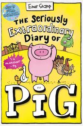 The Seriously Extraordinary Diary of Pig: Colour Edition (eBook)