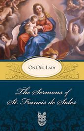 The Sermons of St. Francis de Sales