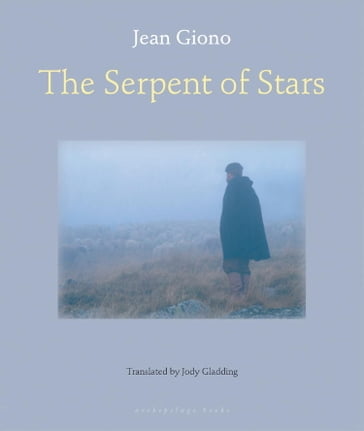 The Serpent of Stars - Jean Giono