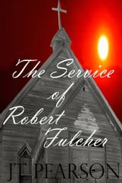 The Service of Robert Fulcher