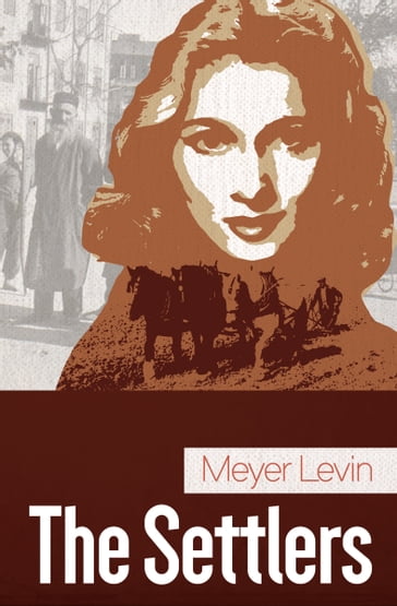 The Settlers - Meyer Levin