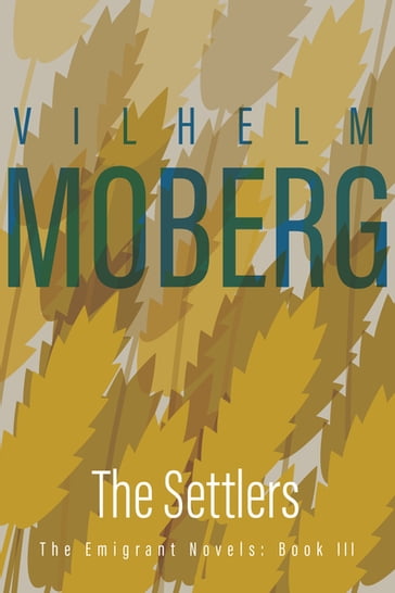 The Settlers - Vilhelm Moberg