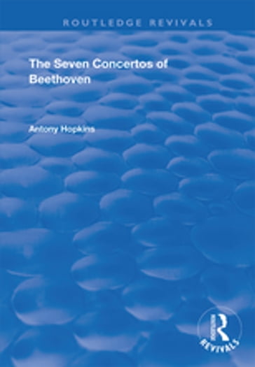 The Seven Concertos of Beethoven - ANTONY HOPKINS