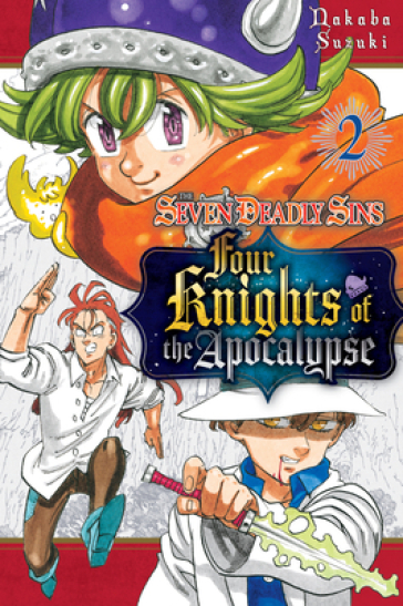 The Seven Deadly Sins: Four Knights of the Apocalypse 2 - Nakaba Suzuki