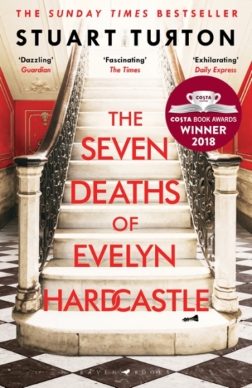 The Seven Deaths of Evelyn Hardcastle - Stuart Turton