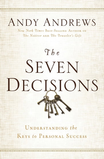 The Seven Decisions - Andy Andrews