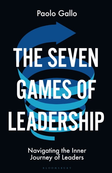 The Seven Games of Leadership - PAOLO GALLO