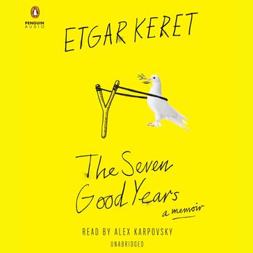 The Seven Good Years - Etgar Keret