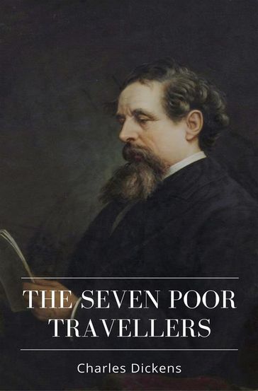 The Seven Poor Travellers - Charles Dickens