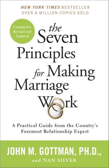 The Seven Principles for Making Marriage Work - PhD John Gottman - Nan Silver