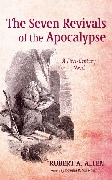 The Seven Revivals of the Apocalypse - Robert A. Allen