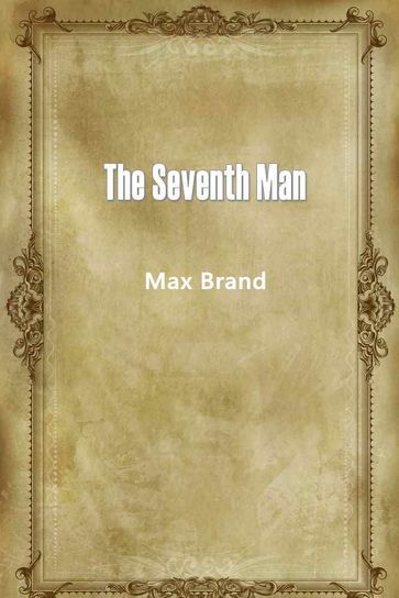 The Seventh Man - Max Brand