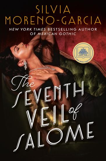 The Seventh Veil of Salome: A GMA Book Club Pick - Silvia Moreno-Garcia