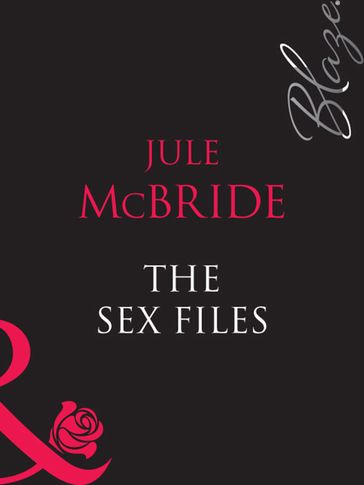 The Sex Files (Mills & Boon Blaze) - Jule McBride