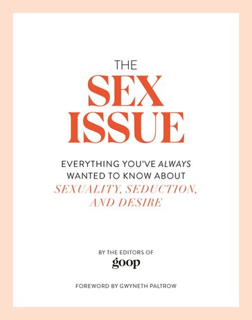 The Sex Issue - The Editors of GOOP