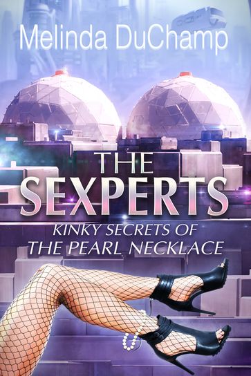 The Sexperts: Kinky Secrets of the Pearl Necklace - Melinda DuChamp