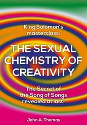 The Sexual Chemistry of Creativity: King Solomon