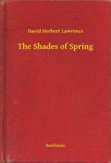 The Shades of Spring - David Herbert Lawrence