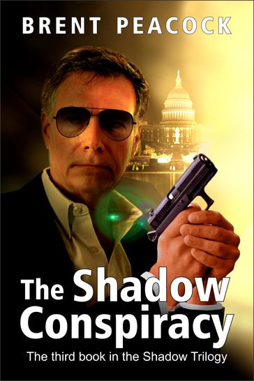 The Shadow Conspiracy - Brent Peacock