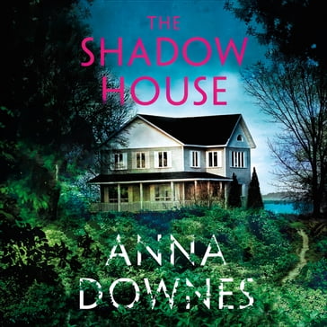 The Shadow House - Anna Downes