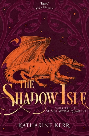The Shadow Isle (The Silver Wyrm, Book 3) - Katharine Kerr