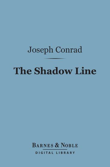 The Shadow Line (Barnes & Noble Digital Library) - Joseph Conrad
