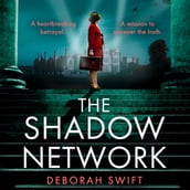 The Shadow Network: An utterly gripping and sweeping WW2 historical fiction novel for 2024! (WW2 Secret Agent Series)