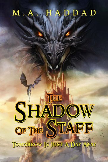 The Shadow Of The Staff - M.A. Haddad