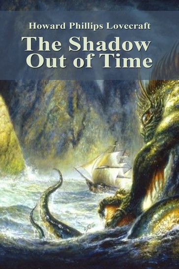 The Shadow Out of Time - Howard Phillips Lovecraft