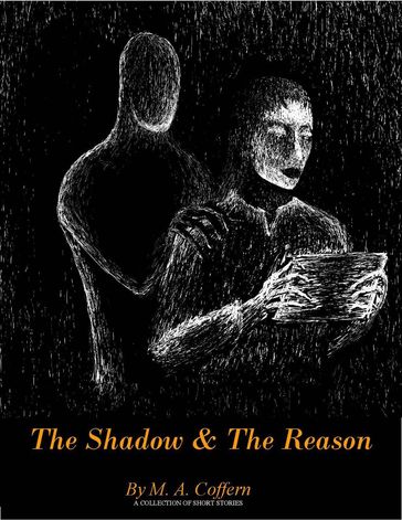 The Shadow & The Reason - M. A. Coffern