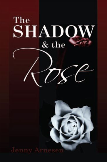 The Shadow and the Rose - Jenny Arnesen