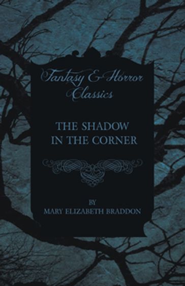 The Shadow in the Corner - Mary Elizabeth Braddon