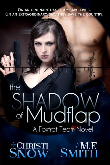 The Shadow of Mudflap - Christi Snow - M.F. Smith