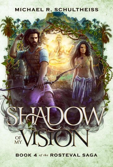 The Shadow of My Vision - Michael R. Schultheiss