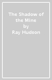 The Shadow of the Mine