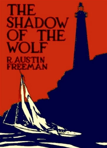 The Shadow of the Wolf - R. Austin Freeman