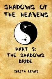 The Shadow s Bride, Part 2 of Shadows of the Heavens