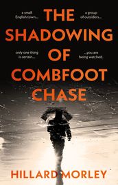 The Shadowing of Combfoot Chase