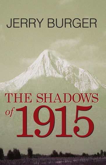 The Shadows of 1915 - Jerry Burger