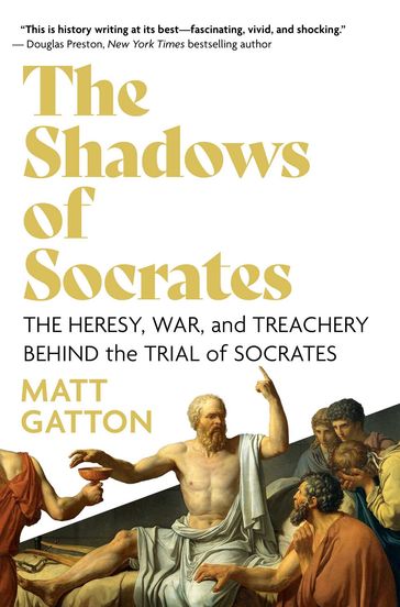 The Shadows of Socrates - Matt Gatton