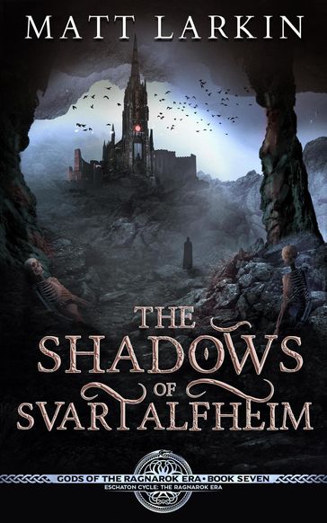 The Shadows of Svartalfheim - Matt Larkin