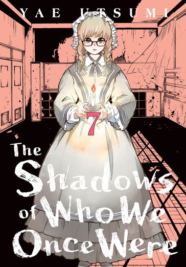 The Shadows of Who We Once Were 7 - Utsumi Yae