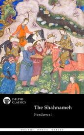 The Shahnameh by Ferdowsi (Illustrated)