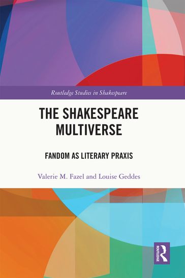 The Shakespeare Multiverse - Valerie M. Fazel - Louise Geddes
