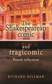 The Shakespearean comic and tragicomic