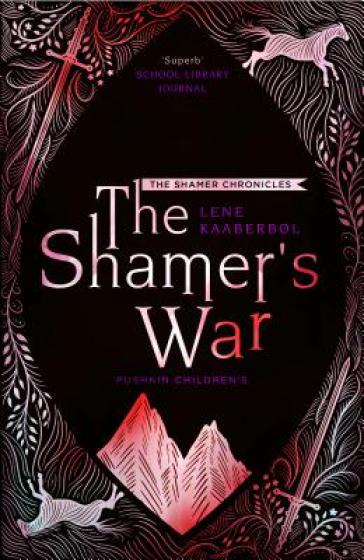 The Shamer's War: Book 4 - Lene Kaaberbol