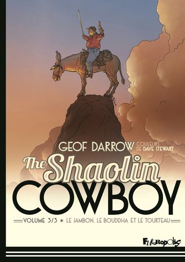 The Shaolin Cowboy (Volume 3) - Le jambon, le bouddha et le tourteau - Geof Darrow
