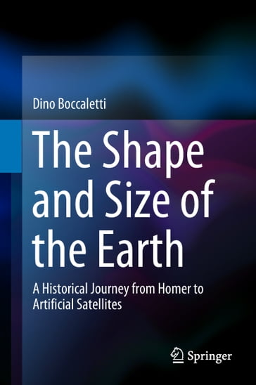 The Shape and Size of the Earth - Dino Boccaletti